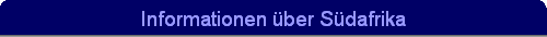 Informationen �ber S�dafrika