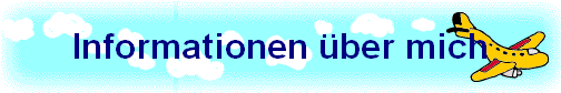 Informationen �ber mich