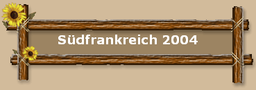 S�dfrankreich 2004