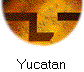 Yucatan
