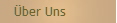 �ber uns