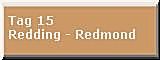 Tag 15: Redding — Redmond